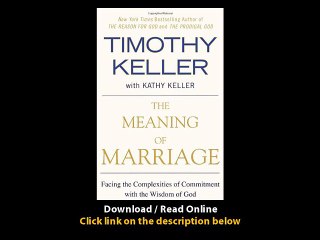 The Meaning Of Marriage Facing The Complexities Of Commitment With The Wisdom Of God -  BOOK PDF
