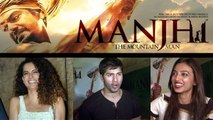 Manjhi -The Mountain Man REVIEW | Bollywood Celebs THUMBS UP