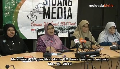 Muslimat PAS pertikai dana PM lawat seluruh negara