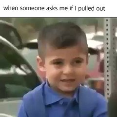 When Someone Asks If I Puled Out