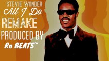 Stevie Wonder Sample Beat All I Do ( Prod By Ro Beats )