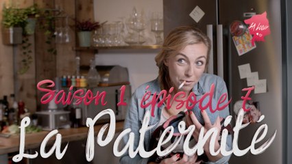 La Loove 1x07 - Comment faire comprendre à son mec qu'être parent ça craint ?