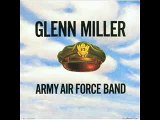 Glenn Miller and the Army Air Corps Orchestra: 