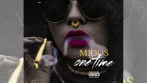 Migos - One Time (Prod. Deko)