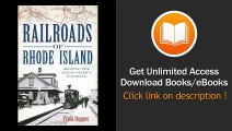 Railroads of Rhode Island Shaping the Ocean States Railways - BOOK PDF