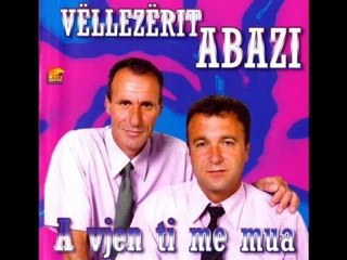 Vellezerit Abazi - A do t'vish ne ket pranvere