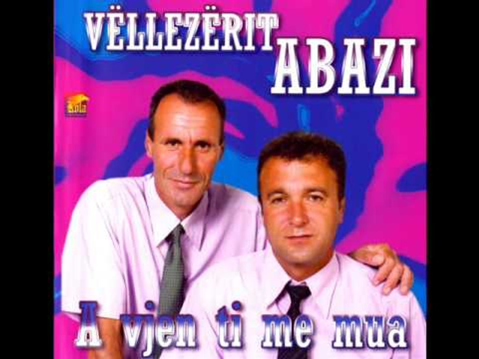 Vellezerit Abazi - Eja hy ne valle
