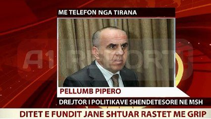 Pipero flet në A1Report për "gripin amerikan"