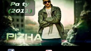 Pizha - Pa ty [Lyrics] 2011