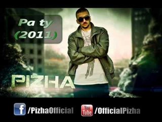 Pizha - Pa ty [Lyrics] 2011