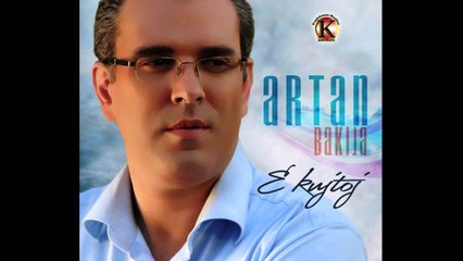 ARTAN BAKIJA-ME SHIKON ME BUZE NE GAZ
