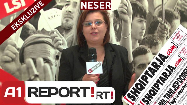 Ekskluzive, neser ne gazeten Shqiptarja.com dhe A1 Report, Ilir Meta