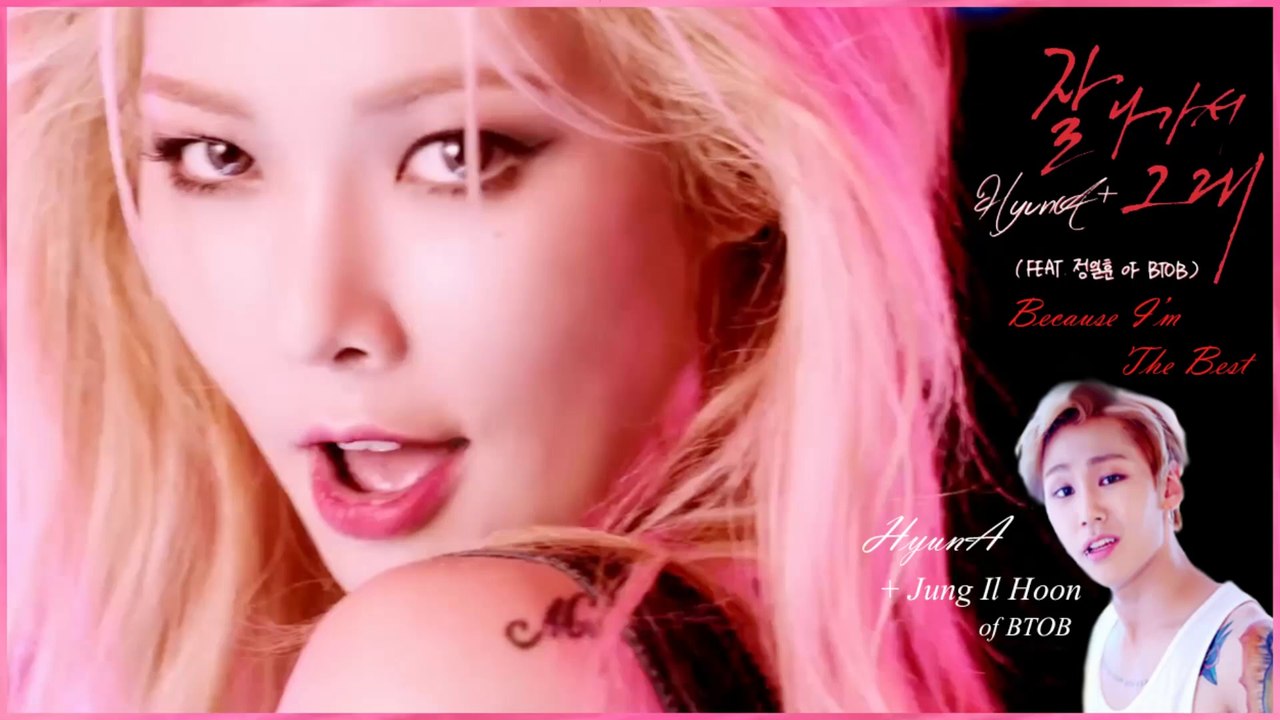 HyunA ft Jung Il Hoon of BTOB - Because I’m The Best k-pop [germen Sub]