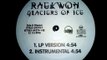 Raekwon Featuring Ghostface Killah & Masta Killa - Glaciers Of Ice (Rza Production) (1995) [Hq]
