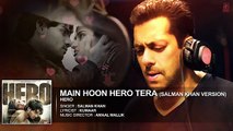 'Main Hoon Hero Tera (Salman Khan Version)' Full AUDIO Song _ Hero _ T-Series