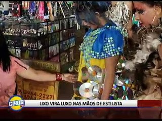 LIXO VIRA LUXO NAS MÃOS DE ESTILISTA