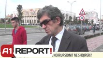 A1 REPORT-VOX REPORT-Si është niveli i korrupsionit në Shqipëri?