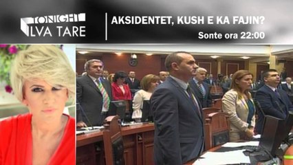 Promo "Tonight Ilva Tare" Aksidentet, kush e ka fajin??