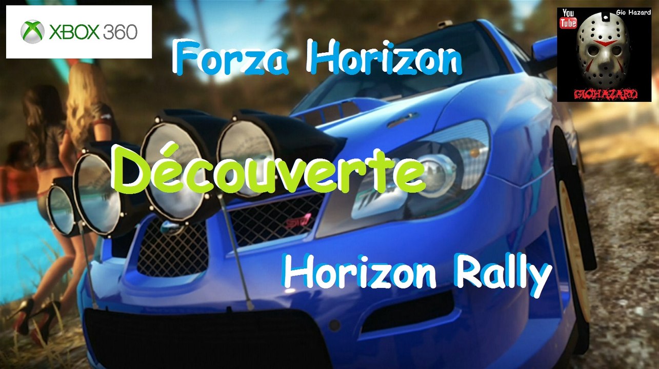 Forza Horizon - Découverte Horizon Rally - Xbox 360