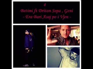 Betim ft Driton Sopa ft Geni - Era bari