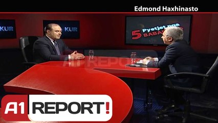 A1 Report - Haxhinasto:Rinasi jo me monopol do ndërtohet aeroport i ri në Jug