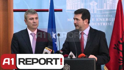 A1 Report - Shqiperia e Kosova drejt unifikimt te tregut energjetik, gati projekti