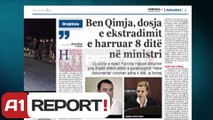 A1 Report - Ekstradimi ne Itali i  'Ben Qimes' dosja e harruar 8dite ne ministri