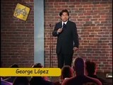 Loco Comedy Jam  George Lopez (Stand Up Comedy)