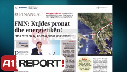 A1 Report - FMN: Kriza u thellua 3 vitet e  fundit, do stabilizojmë borxhin