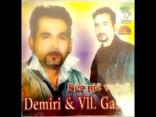 Demiri & Vllezrit Gashi  -per nje vajze