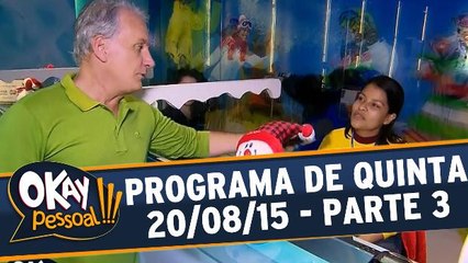 Okay Pessoal!!! - Quinta - Parte 3