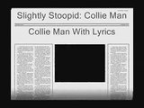Slightly Stoopid Collie Man lyrics