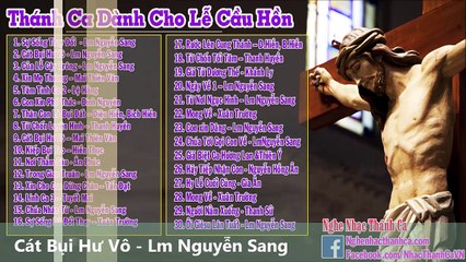 Những Bài Hát Thánh Ca Hay Nhất Lễ Cầu Hồn (Phần 1)
