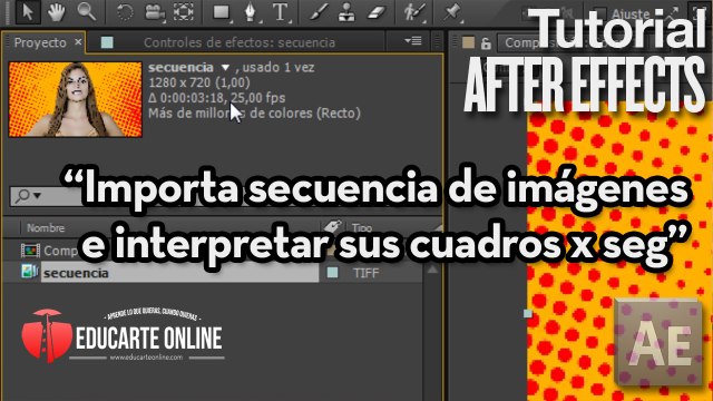 Como importar secuencias de imagenes e interpretar sus cuadros por segundo - Tutorial After Effects