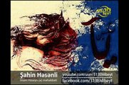 Haci Sahin Hesenli - Imam Huseyn (e) mehebbeti 1ci hisse [313Ehlibeyt]