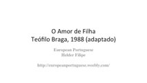 European Portuguese Classes - pronunciation. Amor de Filha