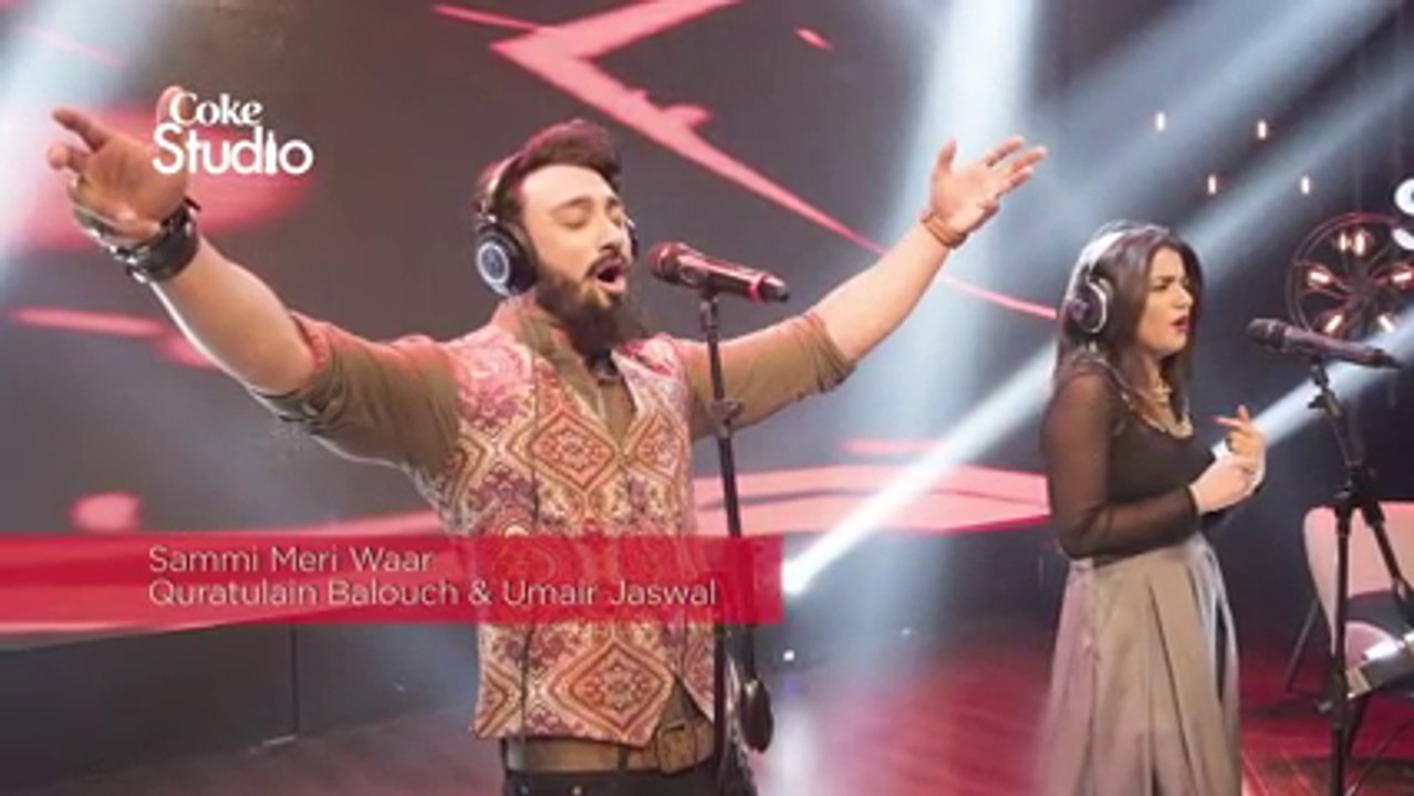 Sammi Meri Waar, Umair Jaswal & Quratulain Balouch, Coke Studio Season 8, Episode 2
