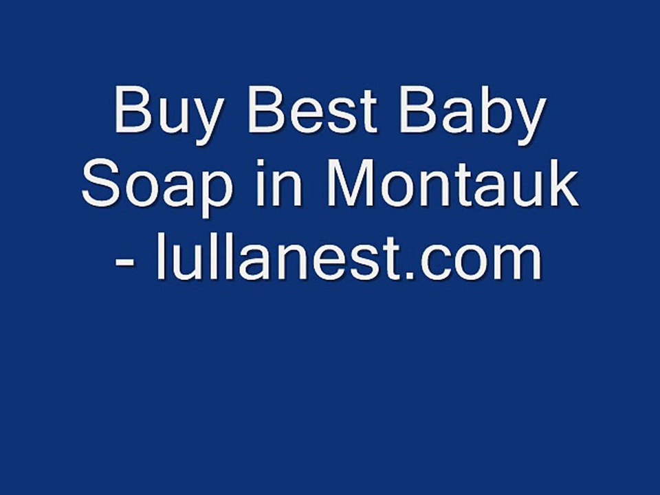 Buy Best Baby Soap in Montauk - lullanest.com