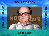 Jack Nicholson Prank: Dead Scab