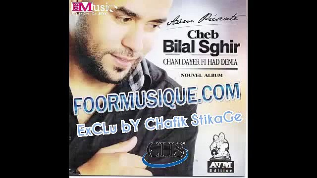 02.Cheb Bilal Sghir aVeC EDITION AVM ► Cha Rani Dayer f Had Danya ○ 2o15 _ bY Chäfïĸ ŞtïkäGë