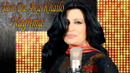 Naghma - Nun Da Aka Khailo