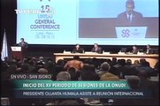 Discurso del Pdte. Ollanta Humala en la inauguración de la XV conferencia general del ONUDI