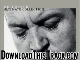 joe cocker  - YOU CAN LEAVE YOUR HAT ON - Ultimate Collectio