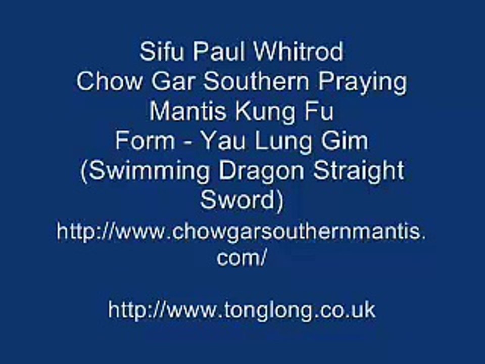 Sifu Paul Whitrod - Chow Gar Southern Praying Mantis Kung Fu