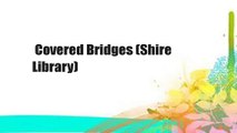 Covered Bridges (Shire Library)