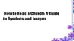 How to Read a Church: A Guide to Symbols and Images