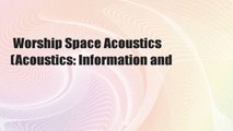 Worship Space Acoustics (Acoustics: Information and