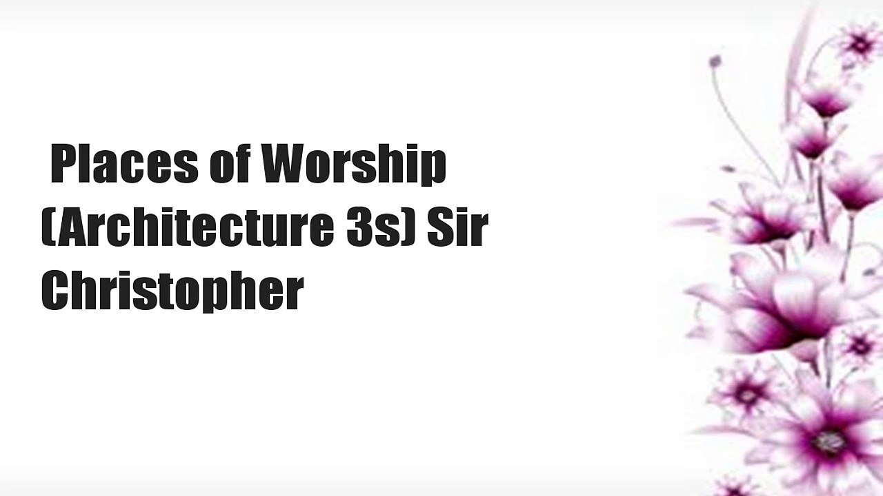 Places of Worship (Architecture 3s) Sir Christopher