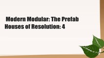 Modern Modular: The Prefab Houses of Resolution: 4