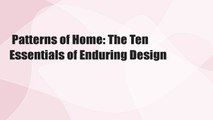 Patterns of Home: The Ten Essentials of Enduring Design